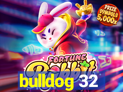 bulldog 32